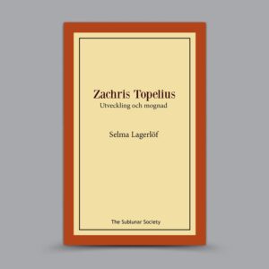 Zachris Topelius: Utveckling och mognad