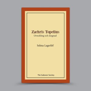 Zachris Topelius: Utveckling och mognad