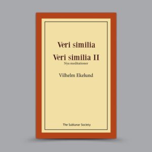 Veri similia / Veri similia II: Nya meditationer