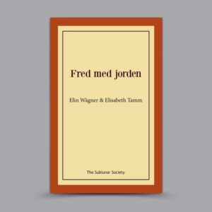 Fred med jorden (medförfattare: Elisabeth Tamm)